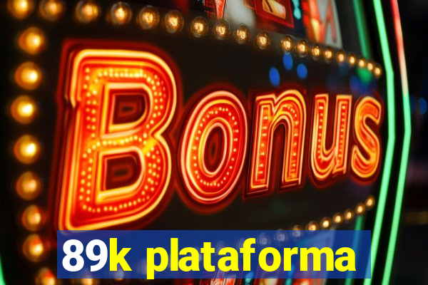 89k plataforma